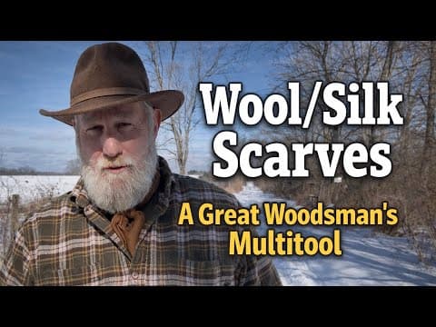 Wool & Silk Scarves | The Ultimate Woodsman Multitool for Cold Weather Survival