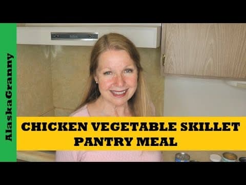 Chicken Vegetable Skillet... Rotate The Pantry...Canned Food