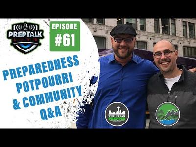 Prep Talk: Live - Ep. 61 - #Preparedness Potpourri, Community Q&A - #Podcast