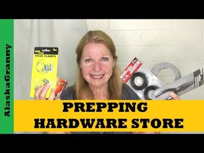 Prepping Supplies...Hardware Store Essentials To Stock Up Now